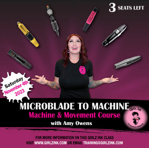Flyer promoting Amy Owen's November 2023 Microblade to Machine course at the Girlz Ink Studio